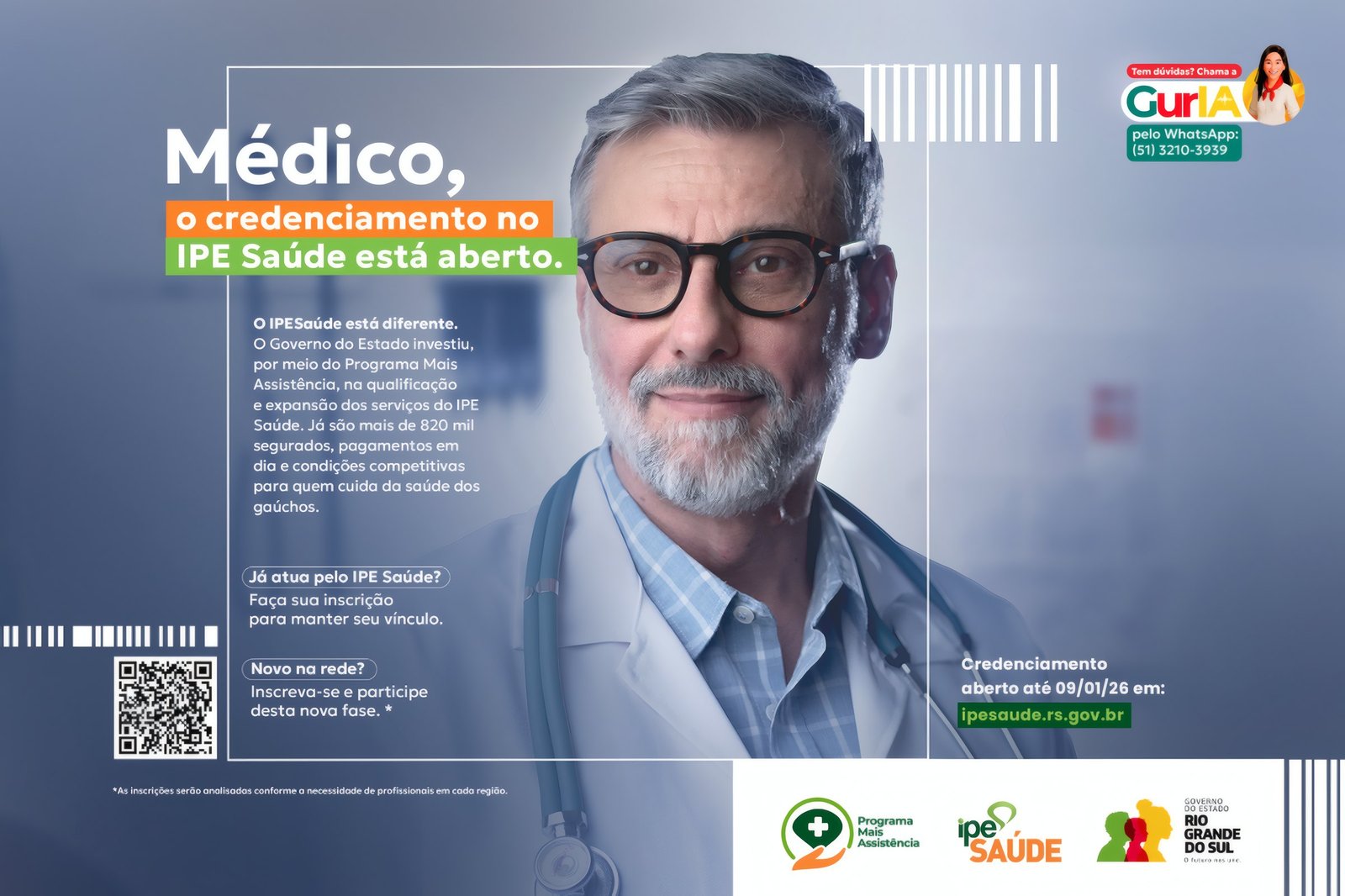 Peça da campanha: médico de jaleco e estetoscópio sorrindo para a câmera, com o título “Médico, o credenciamento no IPE Saúde está aberto.” e as marcas do Programa Mais Assistência, do IPE Saúde e do Governo do Estado do RS.