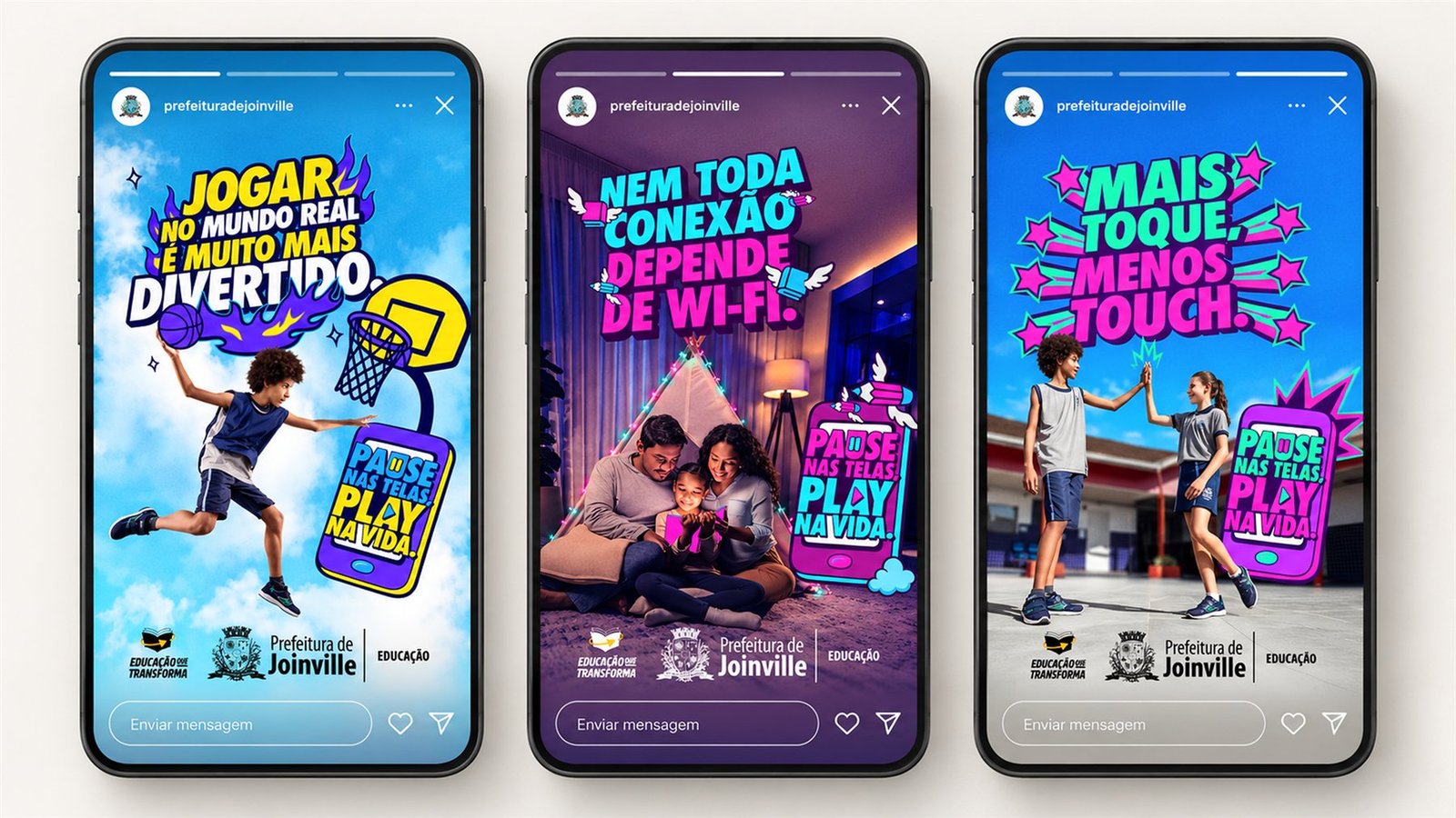 Três stories da campanha no Instagram da Prefeitura: “Jogar no mundo real é muito mais divertido.”, “Nem toda conexão depende de wi-fi.” e “Mais toque, menos touch.”